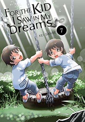 For the Kid I Saw in My Dreams, Vol. 7: Volume 7 (FOR THE KID I SAW IN MY DREAMS HC) von Yen Press